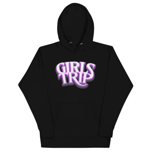 Girls Trip Hoodie