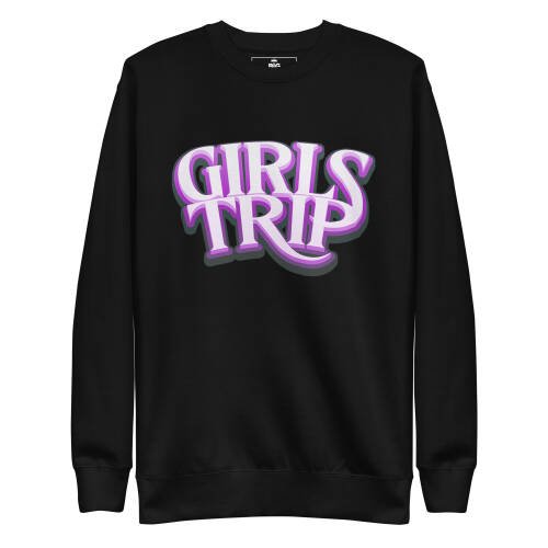 Girls Trip Sweatshirt